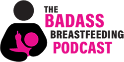 The Badass Breastfeeding Podcast Logo